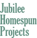Jubilee Homespun Projects